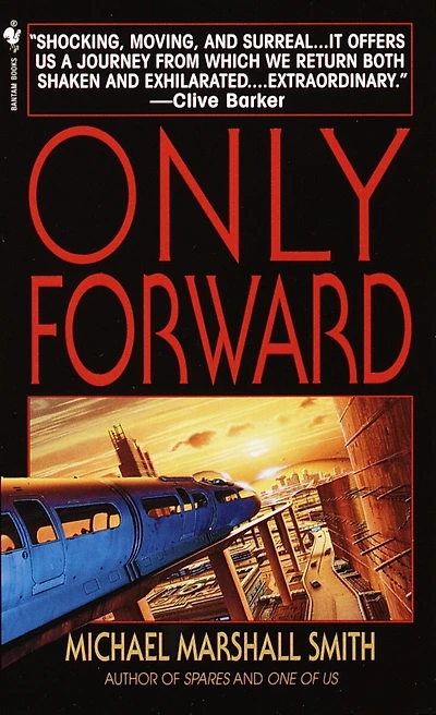 Only Forward: A Novel