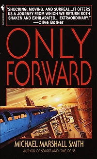Only Forward: A Novel
