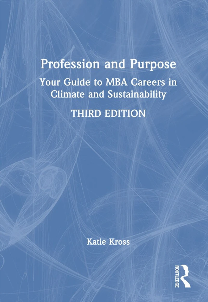 Profession and Purpose: Your Guide to MBA Careers Climate Sustainability