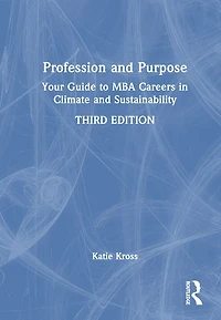 Profession and Purpose: Your Guide to MBA Careers Climate Sustainability