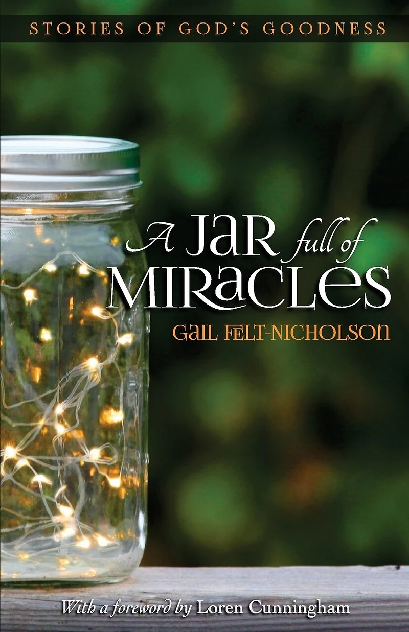 A Jar Full of Miracles: Stories of God's Goodness