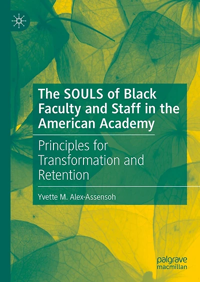 the SOULS of Black Faculty and Staff American Academy: Principles for Transformation Retention
