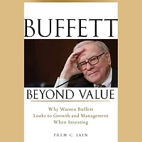 Buffett Beyond Value: Why Warren Looks to Growth and Management When Investing