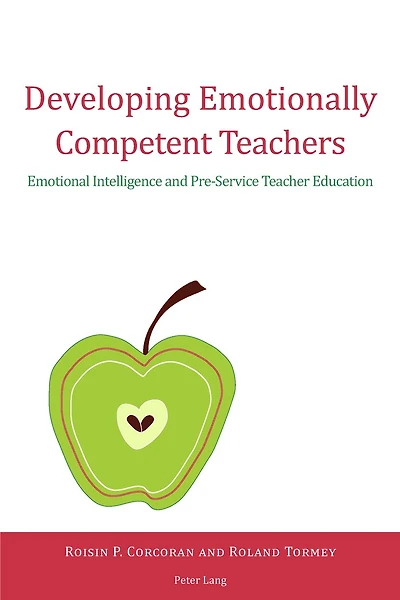 Developing Emotionally Competent Teachers: Emotional Intelligence and Pre-Service Teacher Education