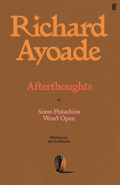 Afterthoughts: or Some Pistachios Won't Open - Wisdom for the Unreflective