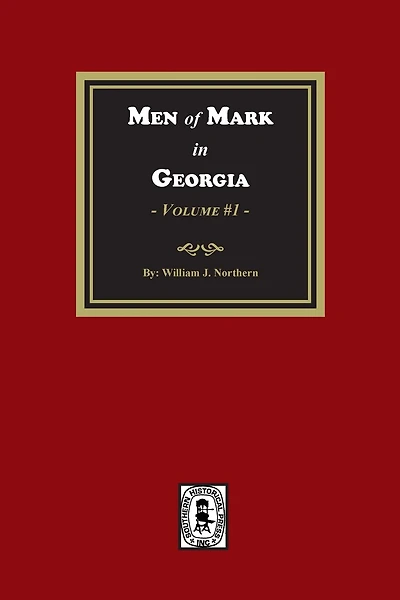 Men of Mark in GEORGIA, Volume #1