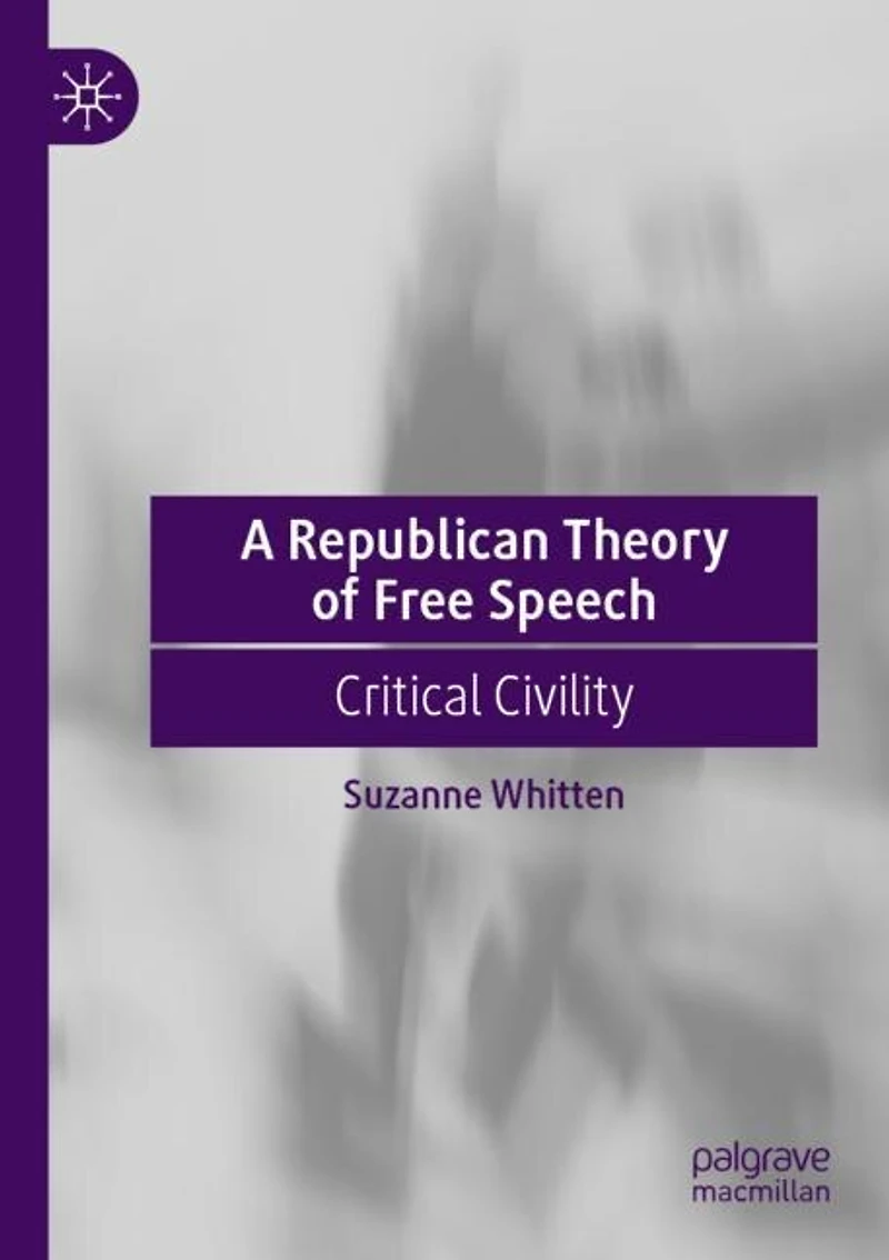 A Republican Theory of Free Speech: Critical Civility