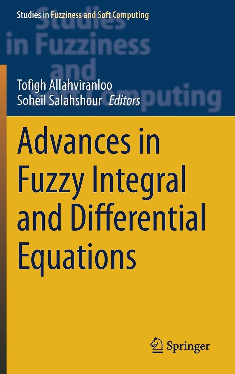 Advances Fuzzy Integral And Differential Equations