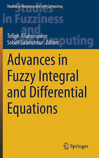 Advances Fuzzy Integral And Differential Equations