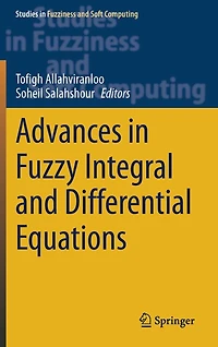 Advances Fuzzy Integral And Differential Equations