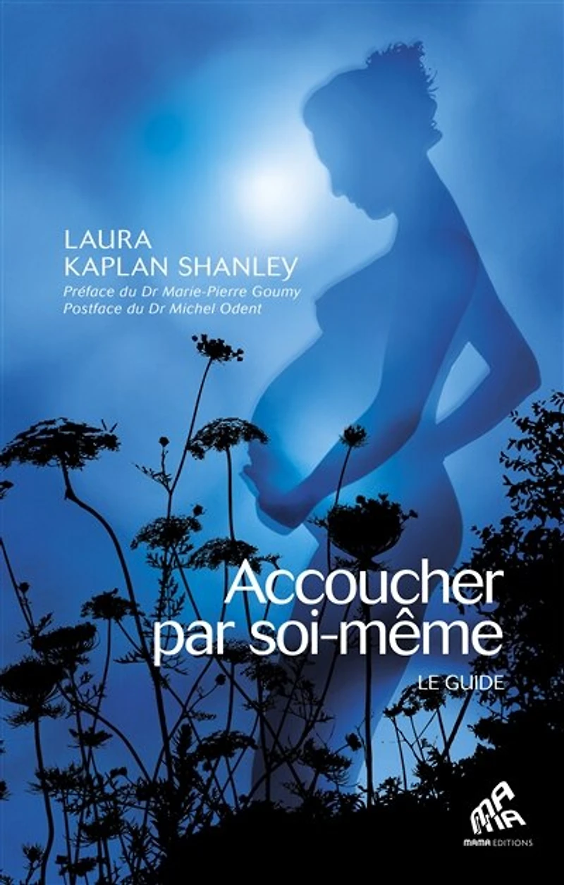 Accoucher par soi-même: le guide