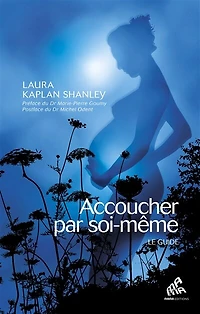 Accoucher par soi-même: le guide
