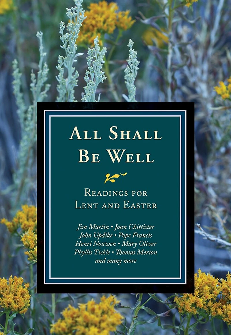 All Shall Be Well: Readings for Lent and Easter
