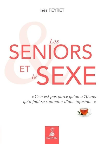 Les seniors et le sexe: ce n'est pas parce qu'on a 70 ans qu'il faut se contenter d'une infusion...