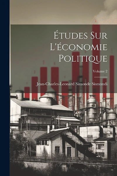 tudes Sur L'économie Politique; Volume 2