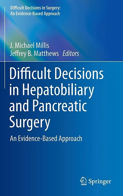 Difficult Decisions Hepatobiliary and Pancreatic Surgery: An Evidence-Based Approach