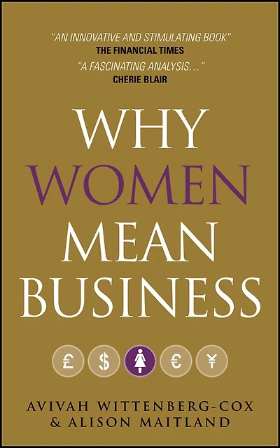 Why Women Mean Business: Understanding the Emergence of our next Economic Revolution