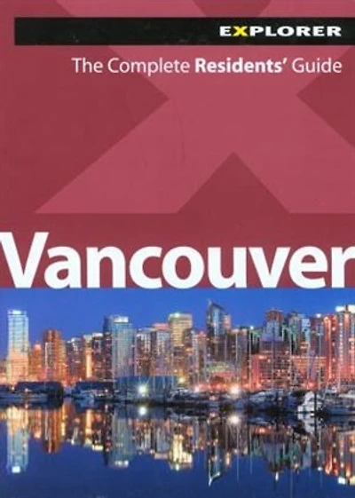 Vancouver Complete Residents' Guide, 1st Ed.