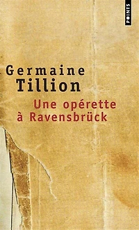 Une opérette à Ravensbrück: le Verfügbar aux enfers
