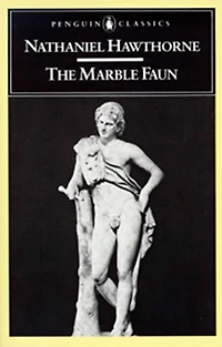The Marble Faun: Or, Romance Of Monte Beni