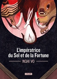 L'impératrice du sel et de la fortune