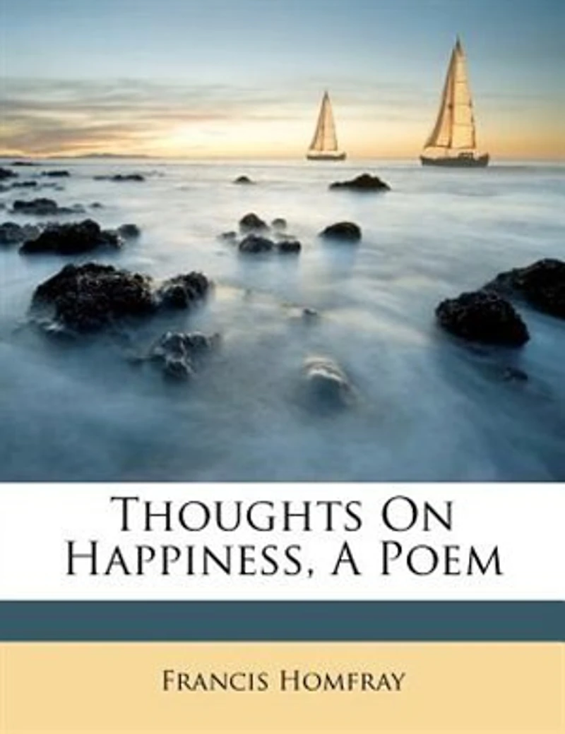 Thoughts On Happiness, A Poem
