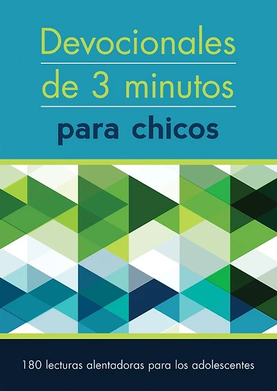 Devocionales de 3 minutos para chicos: 180 lecturas inspiradoras para adolescentes