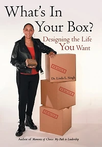 What's In Your Box?: Designing The Life You Want