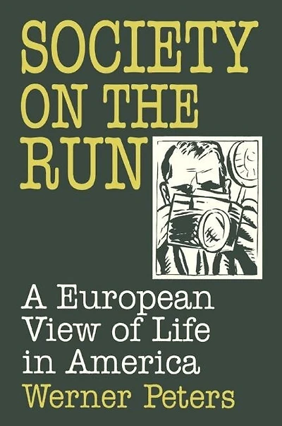 Society on the Run: A European View of Life America