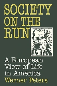 Society on the Run: A European View of Life America