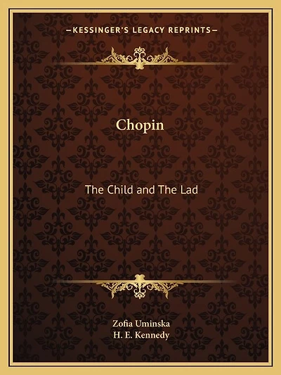 Chopin: The Child and The Lad