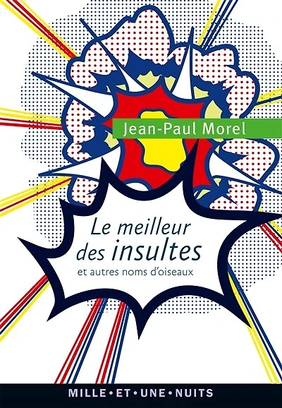 Le meilleur des insultes: et autres noms d'oiseaux