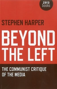 Beyond the Left: Communist Critique of Media