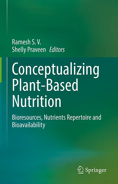 Conceptualizing Plant-Based Nutrition: Bioresources