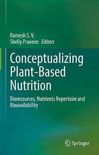 Conceptualizing Plant-Based Nutrition: Bioresources