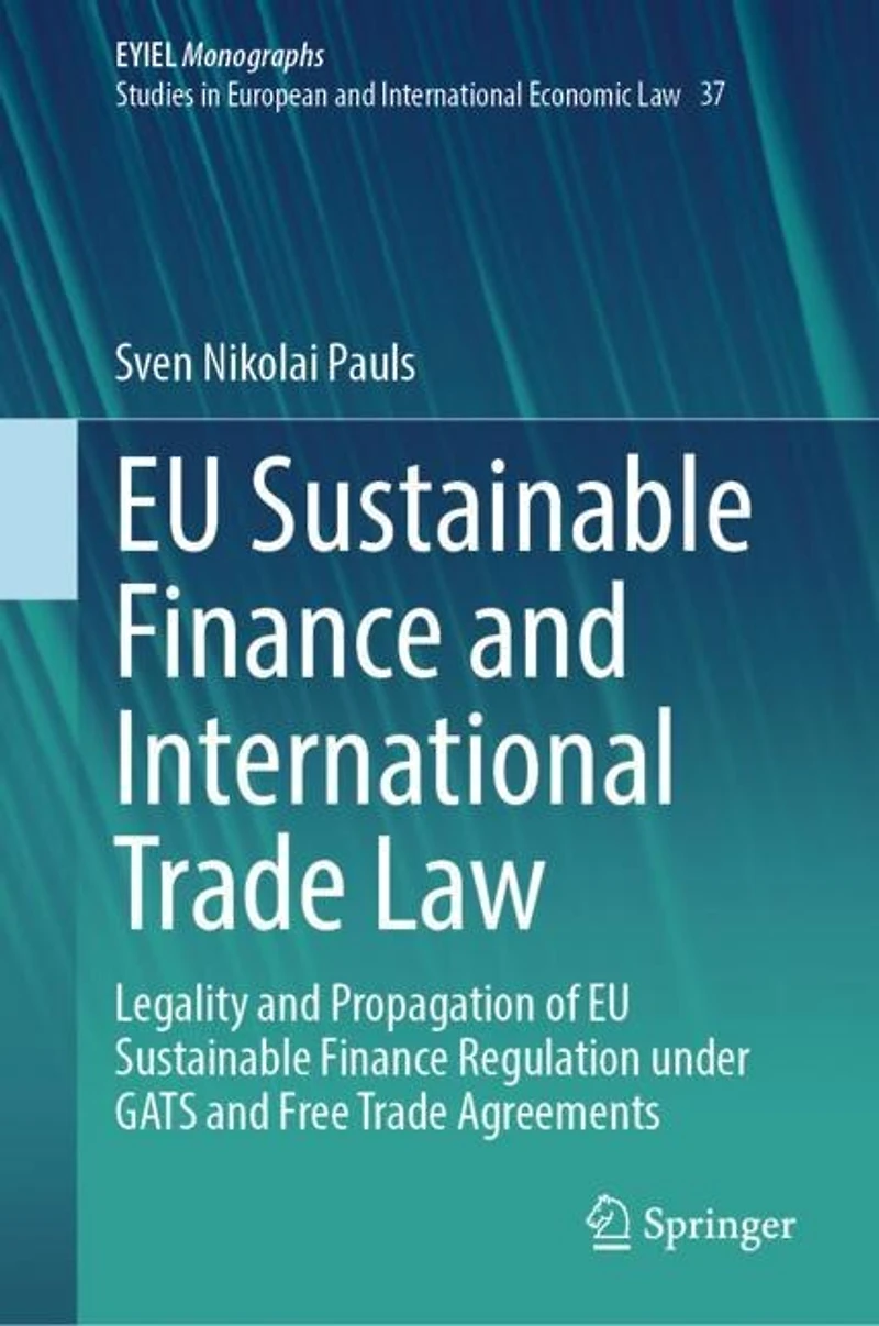EU Sustainable Finance and International Trade Law: Legality Propagation of Regulation under GATS Free Agreements