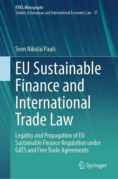 EU Sustainable Finance and International Trade Law: Legality Propagation of Regulation under GATS Free Agreements