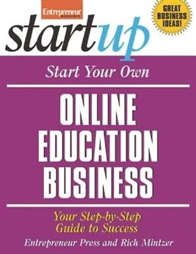 Start Your Own Online Education Business: Your Step-by-step Guide To Success
