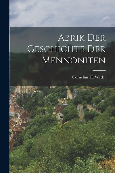 Abrik der Geschichte der Mennoniten