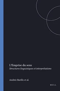 L'Emprise du sens: Structures linguistiques et interprétations
