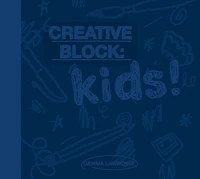 Creative Block: Kids!