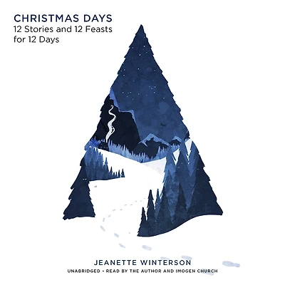 Christmas Days: 12 Stories and Feasts for Days