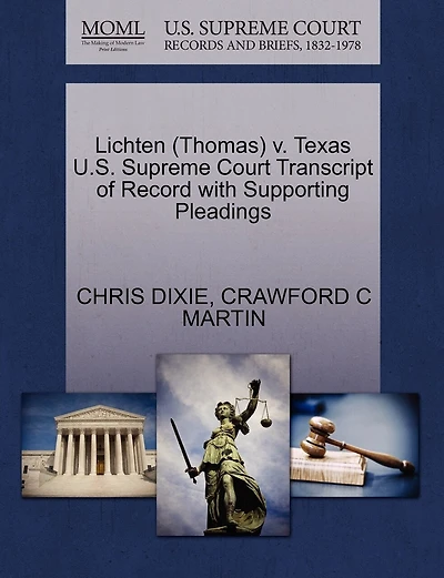 Lichten (thomas) V. Texas U.s. Supreme Court Transcript Of Record With Supporting Pleadings