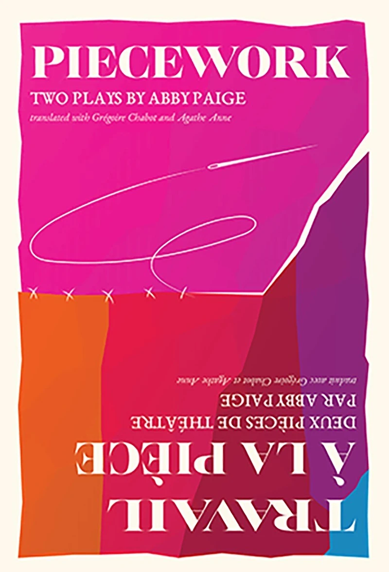 Piecework - Travail à la pièce: Two Plays - Deux Pièces de Théâtre