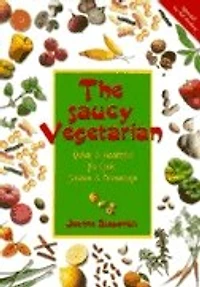 The Saucy Vegetarian: Quick and Healthy, No-Cook Sauces and Dressing