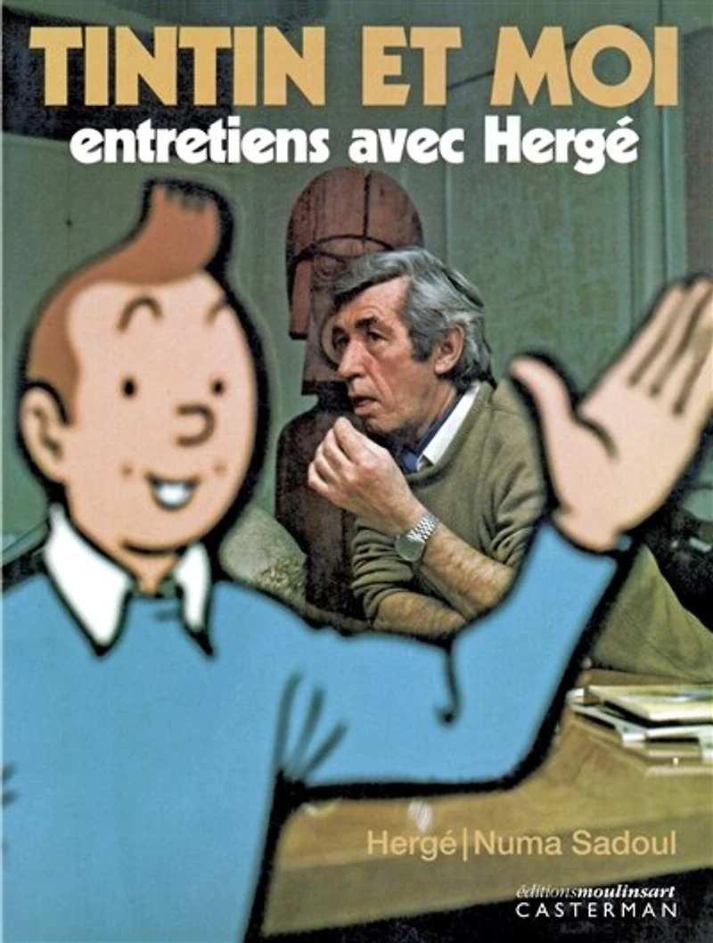 Tintin et moi: entretiens avec Hergé