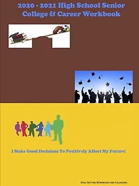 2020-2021 High School Senior College & Career Workbook