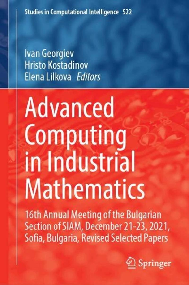 Advanced Computing Industrial Mathematics: 16th Annual Meeting of the Bulgarian Section SIAM, December 21-23, 2021, Sofia, Bulgaria, Revised Selected Papers