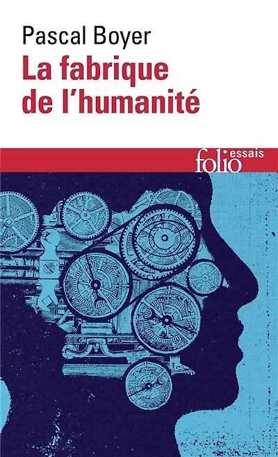 La fabrique de l'humanit