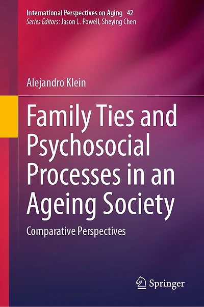 Family Ties and Psychosocial Processes an Ageing Society: Comparative Perspectives
